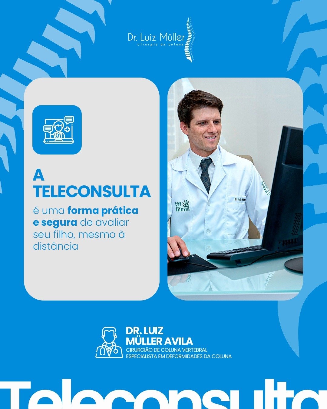 Dr. Luiz Müller Avila ao lado do texto: a teleconsulta é uma forma prática e segura de avaliar seu filho, mesmo à distância