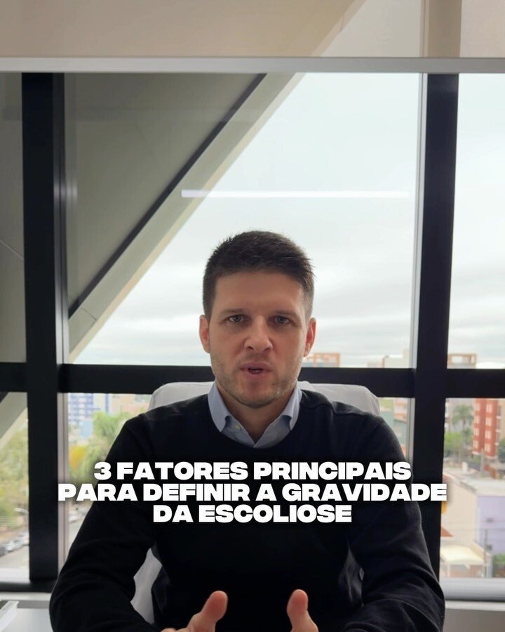 Dr. Luiz Müller Avila explicando em vídeo, com o texto: 3 fatores principais para definir a gravidade da escoliose